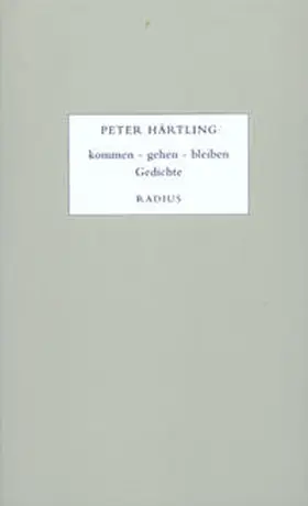 Härtling |  kommen - gehen - bleiben | Buch |  Sack Fachmedien