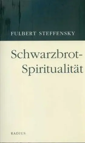 Steffensky |  Schwarzbrot-Spiritualität | Buch |  Sack Fachmedien