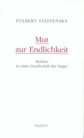 Steffensky |  Mut zur Endlichkeit | Buch |  Sack Fachmedien