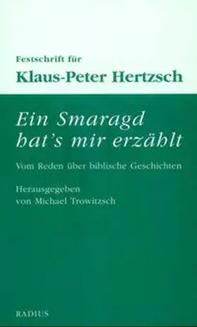 Trowitzsch |  Ein Smaragd hat's mir erzählt | Buch |  Sack Fachmedien