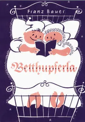 Bauer |  Betthupferla | Buch |  Sack Fachmedien