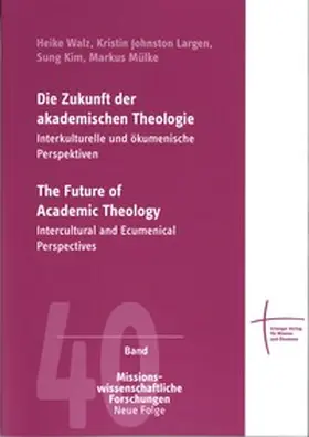 Walz / Johnston Largen / Mülke |  Die Zukunft der akademischen Theologie | eBook | Sack Fachmedien