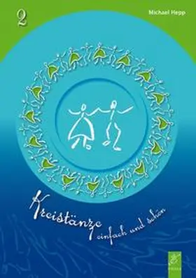 Hepp |  Kreistänze 2 - Tanzbeschreibungen | Buch |  Sack Fachmedien