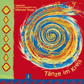 Hepp |  Tänze im Kreis 3 | Sonstiges |  Sack Fachmedien