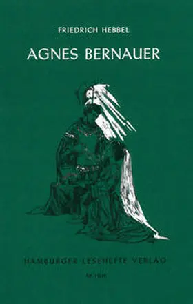 Hebbel |  Agnes Bernauer | Buch |  Sack Fachmedien