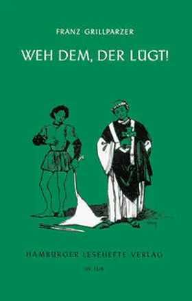 Grillparzer |  Weh dem, der lügt | Buch |  Sack Fachmedien