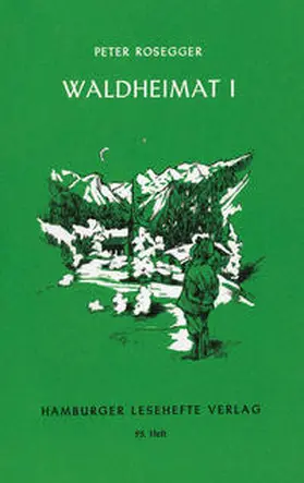 Rosegger |  Waldheimat 1 | Buch |  Sack Fachmedien