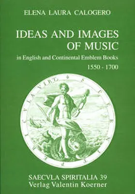 Calogero |  Ideas and Images of Music in English and Continental Emblem Books 1550-1700. | Buch |  Sack Fachmedien