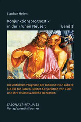 Heilen |  Konjunktionsprognostik in der Frühen Neuzeit. 1. Band: | Buch |  Sack Fachmedien