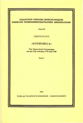 Esch |  Lucio Silla. Vier Opera-Seria-Vertonungen aus der Zeit zwischen 1770 und 1780. | Buch |  Sack Fachmedien