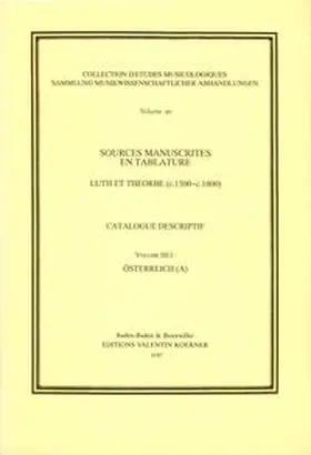 Meyer |  Sources manuscrites en tablature. Tabulaturen in Handschriften. Laute und Théorbe / Sources manuscrites en tablature. Luth et théorbe (c.1500-c.1800). Catalogue descriptif. Tabulaturen in Handschriften. Laute und Théorbe. Beschreibendes Verzeichnis. | Buch |  Sack Fachmedien