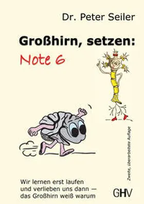 Seiler |  Großhirn setzen: Note 6 | Buch |  Sack Fachmedien