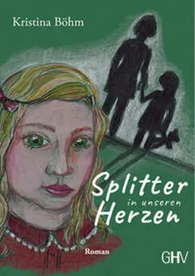 Böhm | Splitter in unseren Herzen | Buch | 978-3-87336-828-6 | www2.sack.de