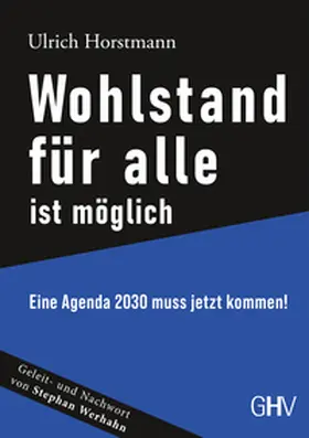 Horstmann |  Wohlstand für alle ist möglich | Buch |  Sack Fachmedien