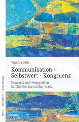 Satir |  Kommunikation. Selbstwert. Kongruenz | Buch |  Sack Fachmedien