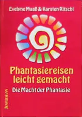 Maaß / Ritschl |  Phantasiereisen leicht gemacht | Buch |  Sack Fachmedien