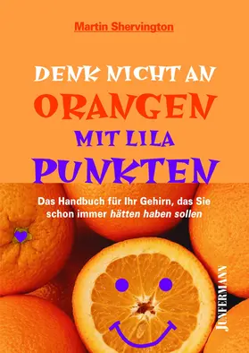 Shervington |  Denk nicht an Orangen mit lila Punkten | Buch |  Sack Fachmedien
