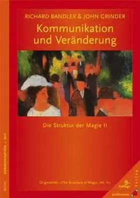 Bandler / Grinder |  Kommunikation und Veränderung | Buch |  Sack Fachmedien