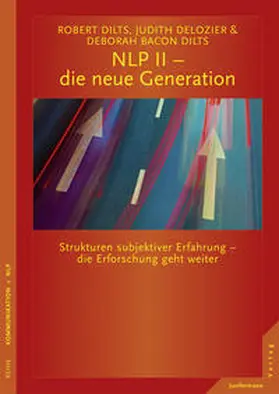 Dilts / DeLozier / Bacon Dilts | NLP II - die neue Generation | Buch | 978-3-87387-830-3 | sack.de