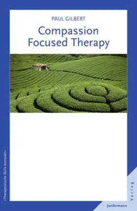 Gilbert |  Compassion Focused Therapy | eBook | Sack Fachmedien