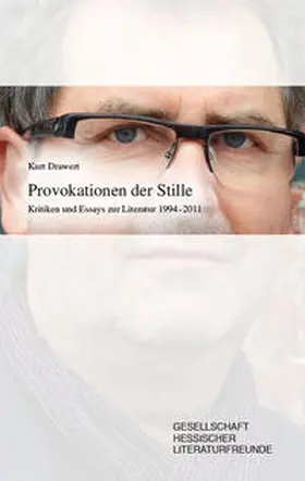 Drawert / Gesellschaft Hessischer Literaturfreunde e.V. |  Provokationen der Stille | Buch |  Sack Fachmedien