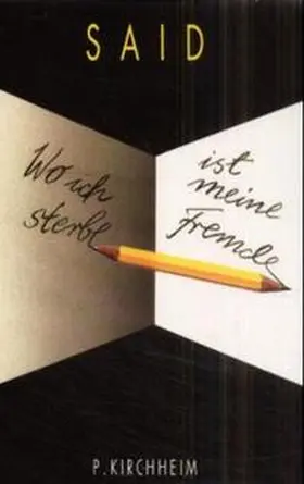 Said |  Wo ich sterbe ist meine Fremde | Buch |  Sack Fachmedien