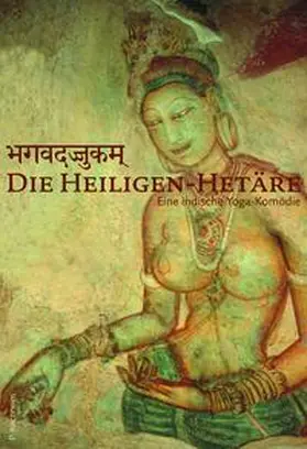  Die Heiligen-Hetäre - eine Yoga-Komödie | Buch |  Sack Fachmedien