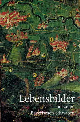 Schwäbische Forschungsgemeinschaft bei d. Kommission f. Bayer. Landesgeschichte |  Lebensbilder aus dem Bayerischen Schwaben 14 | Buch |  Sack Fachmedien