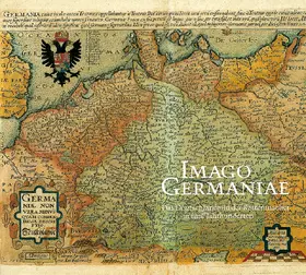 Zögner |  Imago Germaniae. Das Deutschlandbild der Kartenmacher in fünf Jahrhunderten | Buch |  Sack Fachmedien