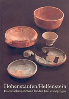 Geschichts- u. Altertumsverein Göppingen e.V. / Ziegler / Kunst- u. Geschichtsverein Geislingen e.V. |  Hohenstaufen/Helfenstein. Historisches Jahrbuch für den Kreis Göppingen / Hohenstaufen/Helfenstein. Historisches Jahrbuch für den Kreis Göppingen 11 | Buch |  Sack Fachmedien