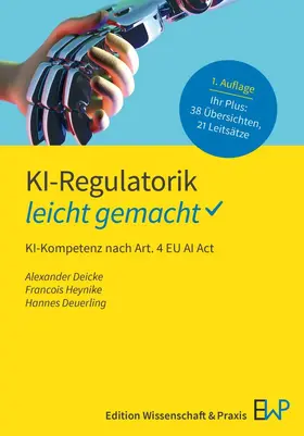 Deicke / Heynike / Deuerling |  KI-Regulatorik - leicht gemacht | Buch |  Sack Fachmedien