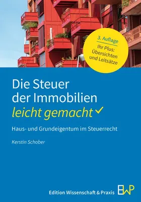 Schober | Die Steuer der Immobilien - leicht gemacht | Buch | 978-3-87440-411-2 | sack.de