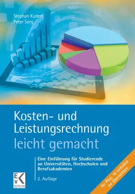 Kudert / Sorg |  Kosten- und Leistungsrechnung – leicht gemacht. | eBook | Sack Fachmedien