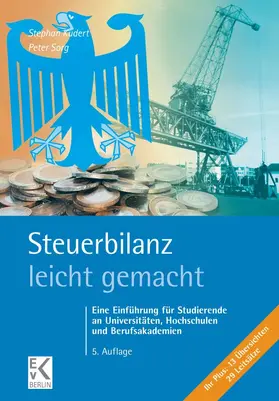 Kudert / Sorg |  Steuerbilanz – leicht gemacht. | eBook | Sack Fachmedien