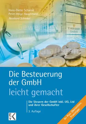 Hauptmann / Schinkel / Schwind |  Die Besteuerung der GmbH – leicht gemacht. | eBook | Sack Fachmedien