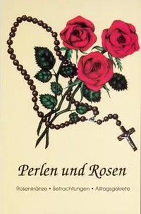 Isenegger |  Perlen und Rosen | Buch |  Sack Fachmedien