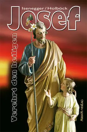 Isenegger |  Verehrt den heiligen Josef | Buch |  Sack Fachmedien