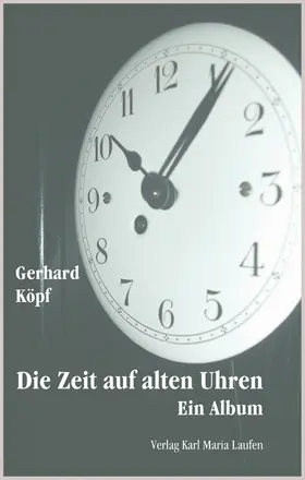 Köpf |  Die Zeit auf alten Uhren | eBook | Sack Fachmedien