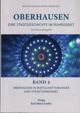 Dellwig / Langer |  Oberhausen in Wirtschaftswunder und Strukturwandel | Buch |  Sack Fachmedien