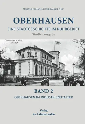 Langer / Dellwig |  Oberhausen: Eine Stadtgeschichte im Ruhrgebiet Bd. 2 | eBook | Sack Fachmedien