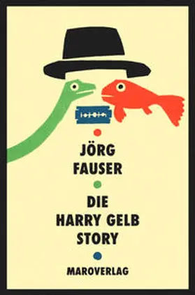Fauser |  Die Harry Gelb Story | Buch |  Sack Fachmedien