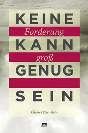 Eisenstein / Sußebach / Cherkovski |  Keine Forderung kann groß genug sein | Buch |  Sack Fachmedien
