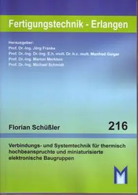 Schüßler / Merklein / Geiger |  Verbindungs- und Systemtechnik für thermisch hochbeanspruchte und miniaturisierte elektronische Baugruppen | Buch |  Sack Fachmedien