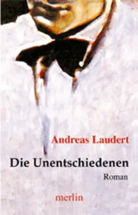 Laudert |  Die Unentschiedenen | Buch |  Sack Fachmedien