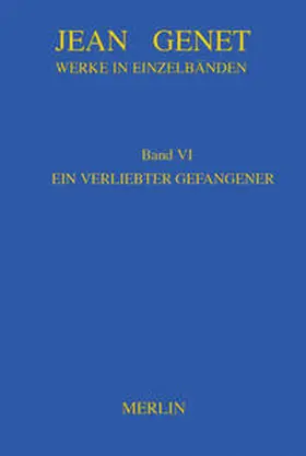 Genet |  Werke in Einzelbänden 6. Ein verliebter Gefangener | Buch |  Sack Fachmedien
