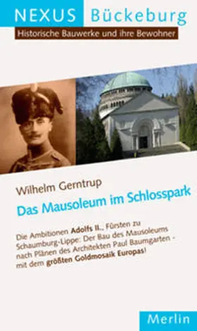 Gerntrup |  Das Mausoleum im Schlosspark ... Adolf II. Fürst zu Schaumburg-Lippe | Buch |  Sack Fachmedien