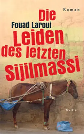 Laroui |  Die Leiden des letzten Sijilmassi | Buch |  Sack Fachmedien