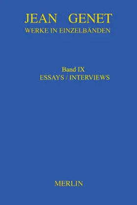 Genet |  Werkausgabe. Werke in Einzelbänden - Essays & Interviews | Buch |  Sack Fachmedien