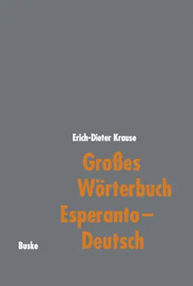 Krause |  Großes Wörterbuch Esperanto - Deutsch | Buch |  Sack Fachmedien