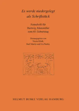 Kloth / Martin / Pardey |  Es werde niedergelegt als Schriftstück. Festschrift für Hartwig Altenmüller | Buch |  Sack Fachmedien